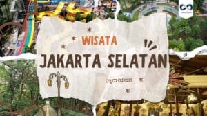 Wisata Jakarta Selatan